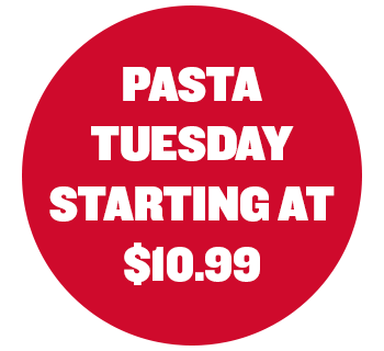 Pasta Tuesday Starting at $10.99